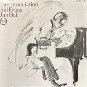 Bill Evans / Jim Hall – Intermodulation CD