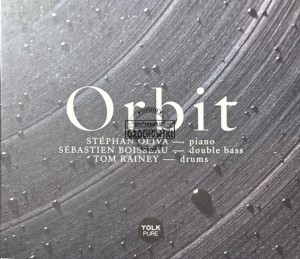 Stéphan Oliva, Sébastien Boisseau, Tom Rainey – Orbit CD