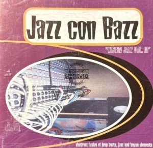 Jazz Con Bazz – "Kickin Jazz Vol. III" CD