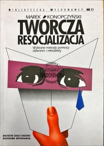 Twórcza resocjalizacja