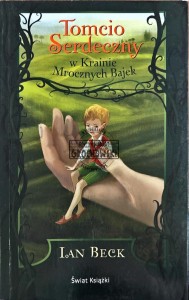 Tomcio serdeczny w krainie mrocznych bajek