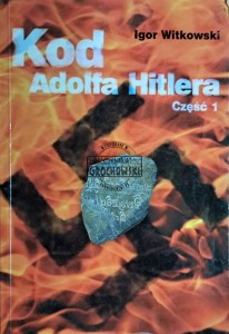 Kod Adolfa Hitlera. Część I