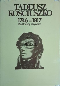Tadeusz Kościuszko 1746-1817