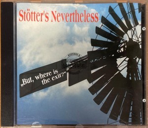 Stötter's Nevertheless – But, Where Is The Exit? CD