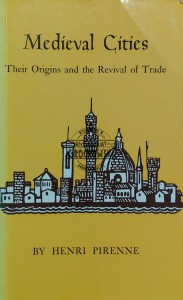 Medieval Cities. Their Origins and the Revival of Trade