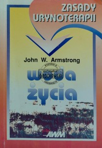 Woda życia. Zasady urynoterapii