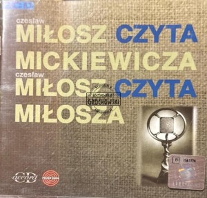 Czesław Miłosz – Miłosz Czyta Mickiewicza / Miłosz Czyta Miłosza 2CD