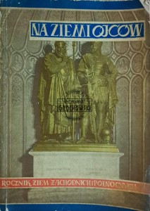 Na ziemi ojców. Rocznik ziem zachodnich i północnych 1962