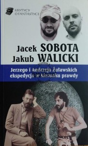 Jerzego i Andrzeja Żuławskich ekspedycja w kierunku prawdy