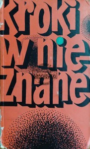 Kroki w nieznane. Almanach fantastyczno-naukowy