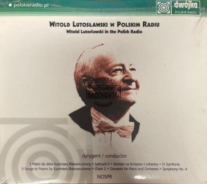 Witold Lutosławski, NOSPR – Witold Lutosławski W Polskim Radiu CD