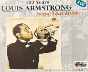 Louis Armstrong - 100 Years - Swing That Music 2CD