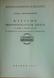 Katalog średniowiecznych emalii. Na miedzi z wieków XII-XIV w zbiorach Czartoryskich w Krakowie