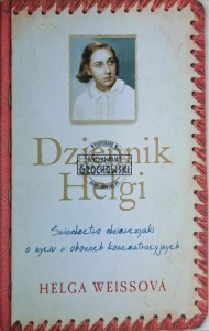 Dziennik Helgi. Świadectwo dziewczynki o życiu w obozach koncentracyjnych