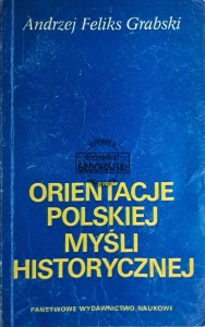 Orientacje polskiej myśli historycznej