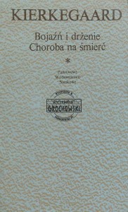 Bojaźń i drżenie. Choroba na śmierć