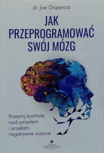 Jak przeprogramować swój mózg
