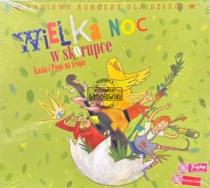 Wielka Noc w skorupce: Kasia i Pippi na tropie - radiowy koncert dla dzieci CD