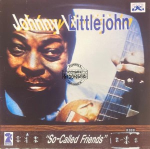 Johnny Littlejohn – So-Called Friends LP