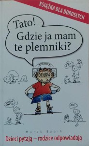 Tato! Gdzie ja mam te plemniki?