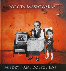 Między nami dobrze jest