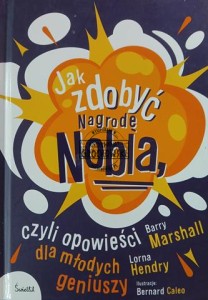 Jak zdobyć Nagrodę Nobla, czyli opowieści dla młodych geniuszy