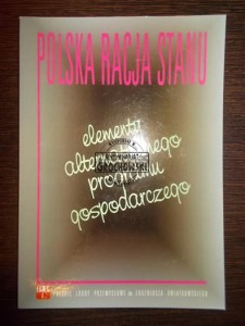 Polska Racja Stanu. Elementy alternatywnego programu gospodarczego