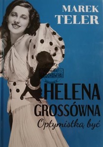 Helena Grossówna. Optymistką być