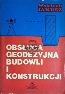 Obsługa geodezyjna budowli i konstrukcji