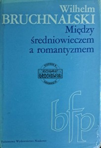 Między średniowieczem a romantyzmem