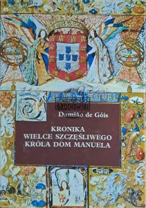 Kronika wielce szczęśliwego króla Dom Manuela