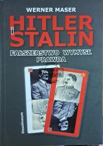 Hitler i Stalin. Fałszerstwo wymysł prawda
