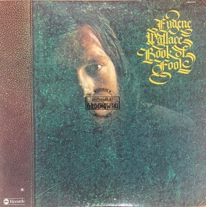 Eugene Wallace – Book Of Fool LP