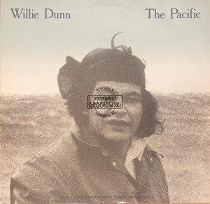 Willie Dunn – The Pacific LP