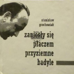 Zaniosły się płaczem przyziemne badyle