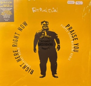 Fatboy Slim – Praise You / Right Here Right Now 12"