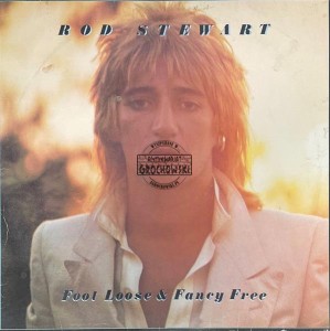 Rod Stewart – Foot Loose & Fancy Free LP