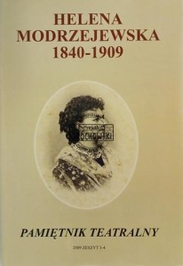 Helena Modrzejewska 1840 - 1909, Pamiętnik teatralny 2009, zeszyt 3 - 4
