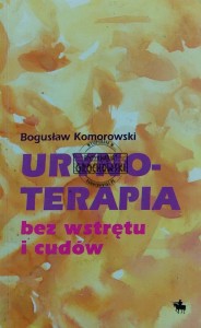 Urynoterapia bez wstrętu i cudów