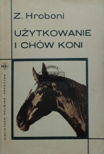 Użytkowanie i chów koni