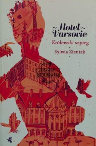 Hotel Varsovie. Królewski szpieg