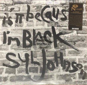 Syl Johnson – Is It Because I’m Black LP