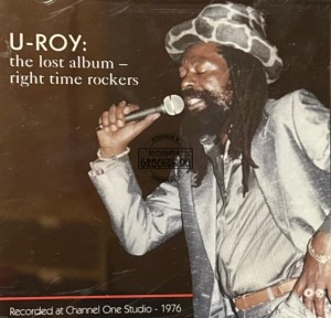 U-Roy – The Lost Album - Right Time Rockers CD