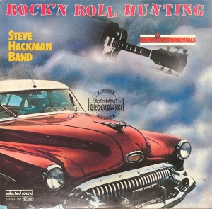 Steve Hackman Band – Rock'N Roll Hunting LP