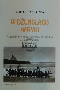 W dżunglach Afryki. Wspomnienia z polskiej wyprawy afrykańskiej w latach 1882-1890
