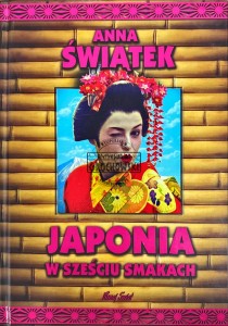 Japonia w sześciu smakach