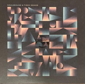 Soulground, Tides Denied – Soulground / Tides Denied Split LP 12"
