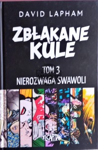Zbłąkane kule, tom 3. Nierozwaga swawoli