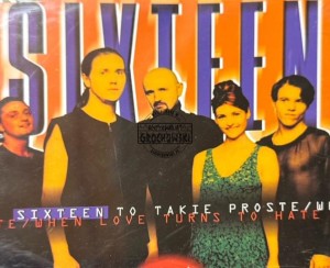 Sixteen – To Takie Proste / When Love Turns To Hate CD