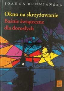 Okno na skrzyżowanie, Baśnie świąteczne dla dorosłych